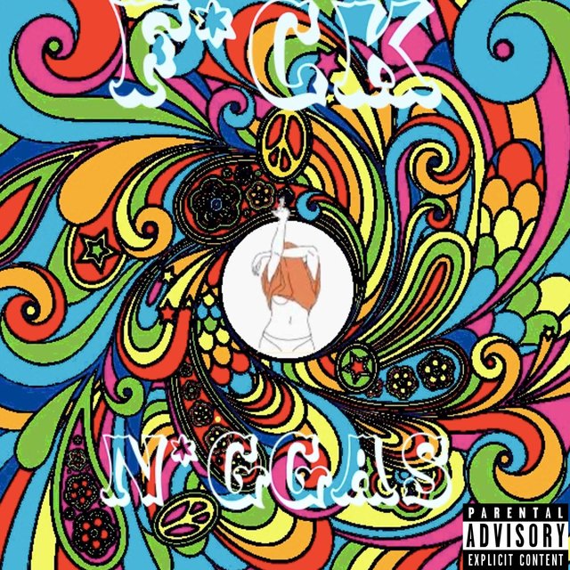 FUCK NIGGAS (feat. X)