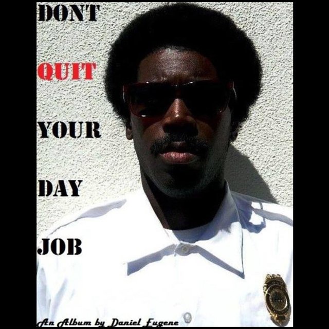 Don't Quit Your Day Job