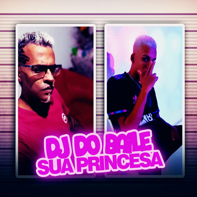 Dj do Baile Sua Princesa
