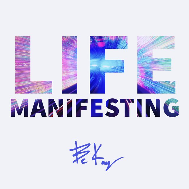 LIFE MANIFESTING