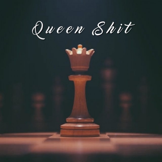 Queen Shit