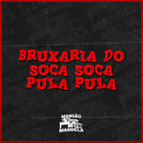 Bruxaria do Soca Soca Pula Pula
