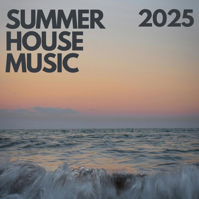 SUMMER HOUSE MUSIC 2025