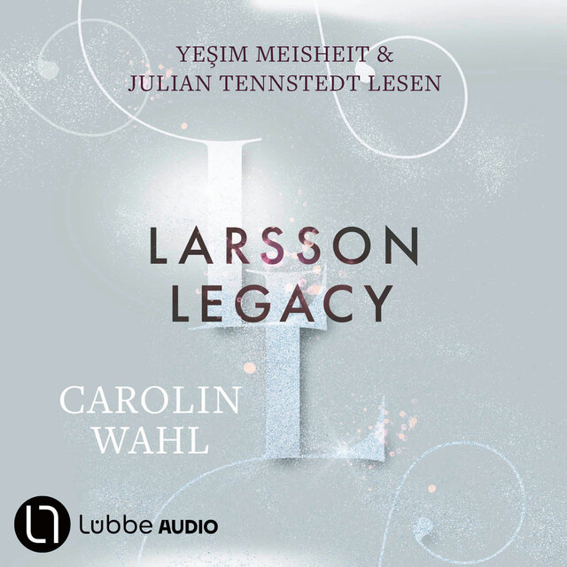 Larsson Legacy - Crumbling Hearts-Reihe, Teil 3 (Ungekürzt)