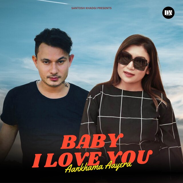 Baby I Love You (Aankhama Aayera)