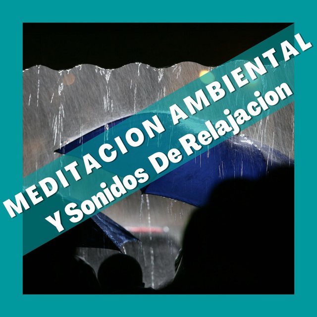 Meditación Ambiental y Sonidos de Relajación - Lluvia para Dormir Profundamente y Zen