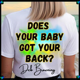 Does Your Baby Got Your Back?