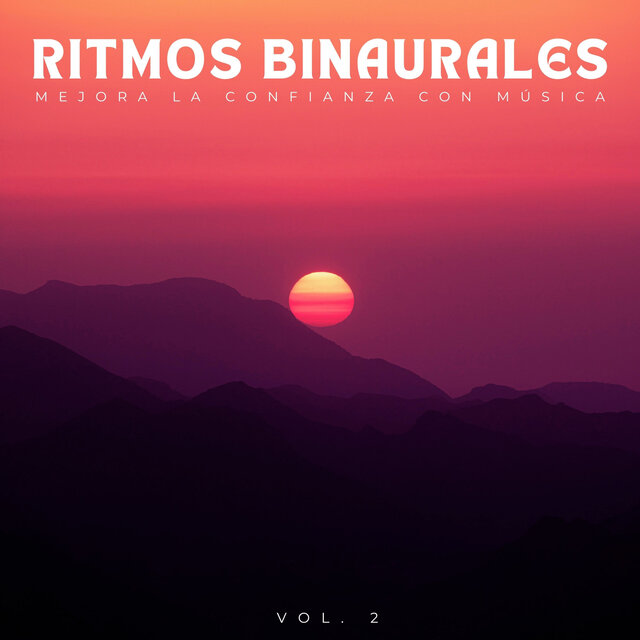 Ritmos Binaurales: Mejora La Confianza Con Música Vol. 2