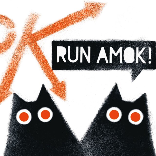 Run Amok!
