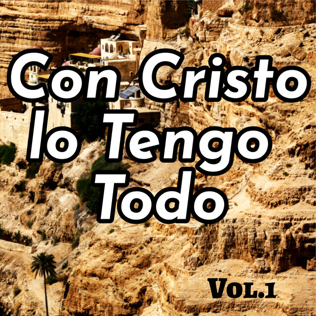 Con Cristo Lo Tengo Todo, Vol. 1