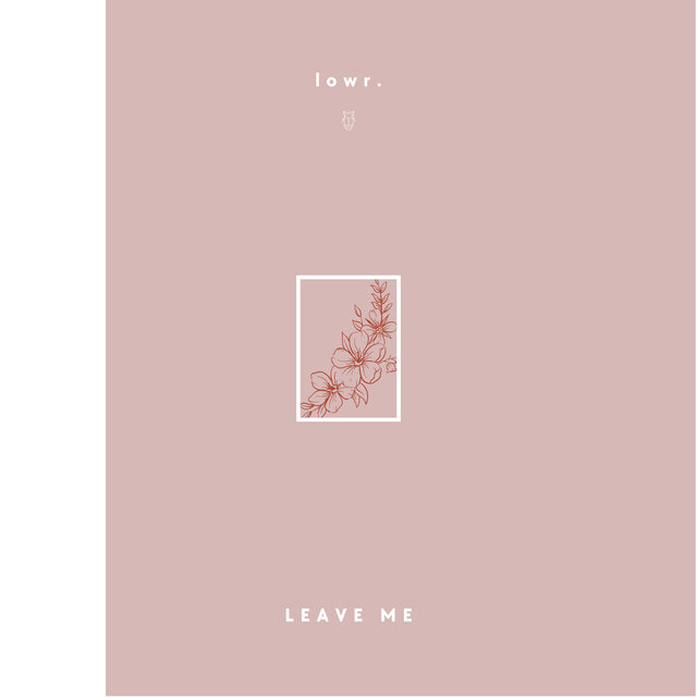 Leave Me