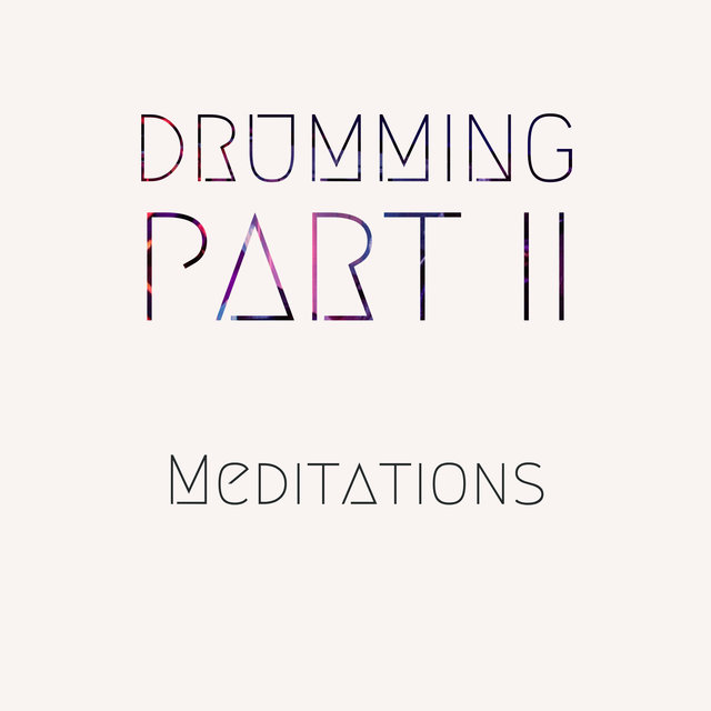 Drumming Part Two