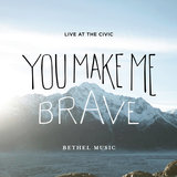 You Make Me Brave