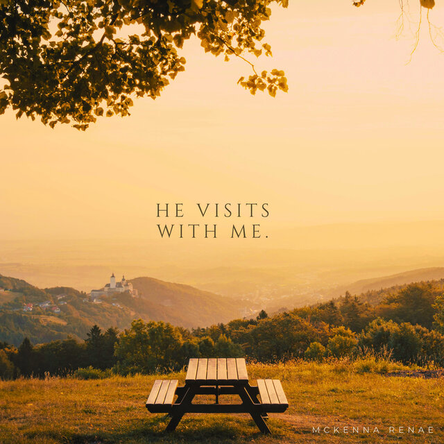 He Visits With Me