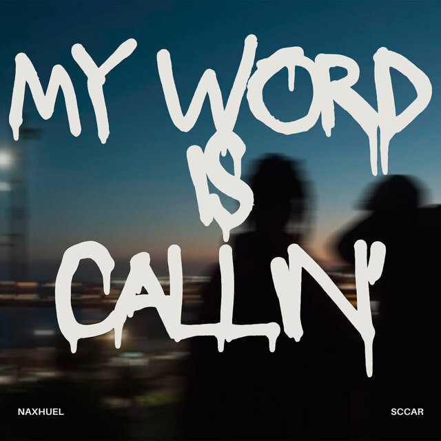 My Word Is Callin'