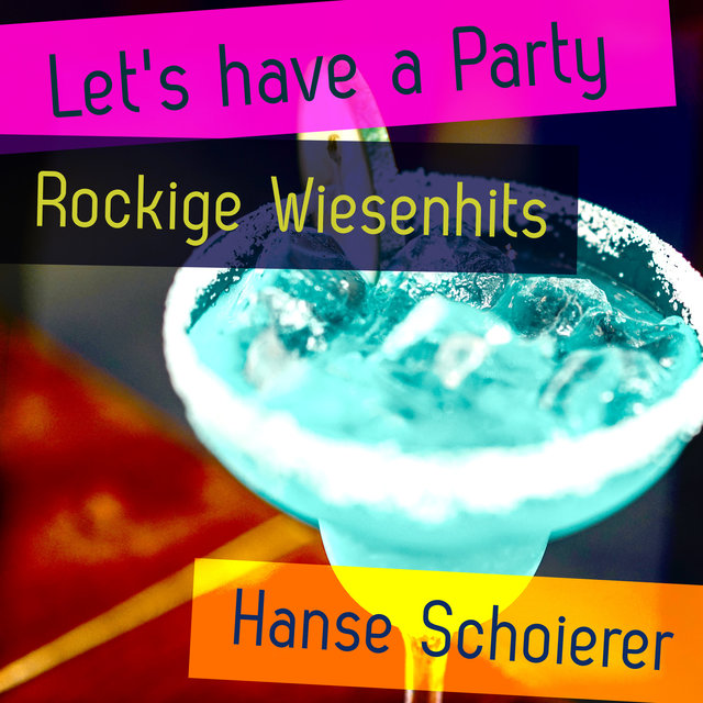 Let's Have a Party - Rockige Wiesenhits