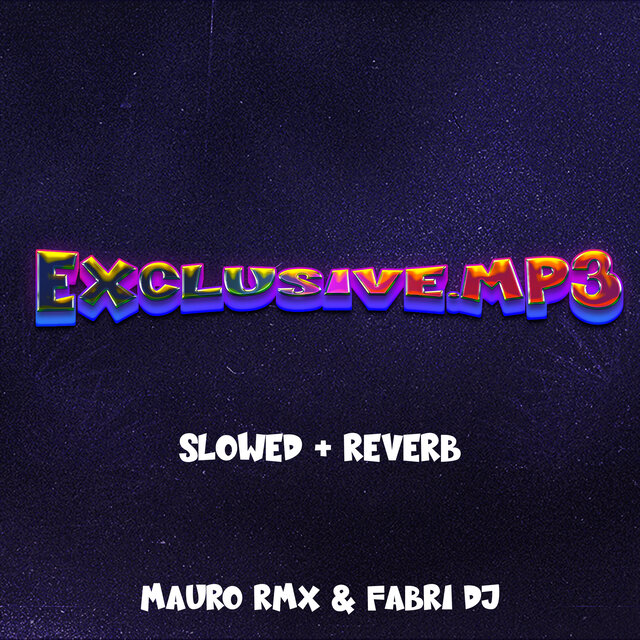Exclusive.Mp3 - Slowed - Reverb