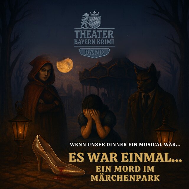 Wenn unser Dinner ein Musical wär... Es war einmal... ein Mord im Märchenpark