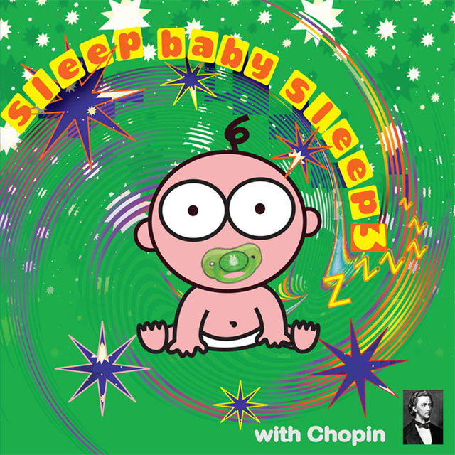 Sleep Baby Sleep 3: With Chopin