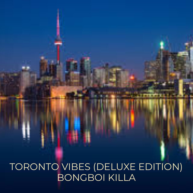 Toronto Vibes (Deluxe Edition)