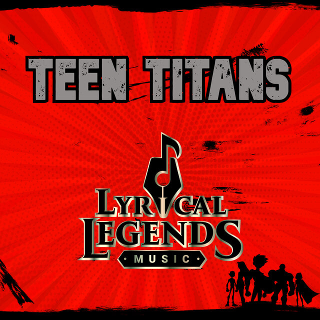 Teen Titans Theme (From: Teen Titans)