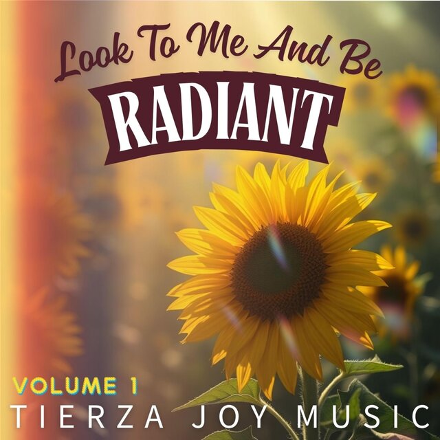Look To Me And Be Radiant