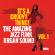 Cover art for album It's a Groovy Thing! Vol. 1 (The Amazing Jazz Funk Organ Sound) by Various Artists
