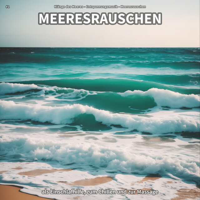 #1 Meeresrauschen als Einschlafhilfe, zum Chillen und zur Massage