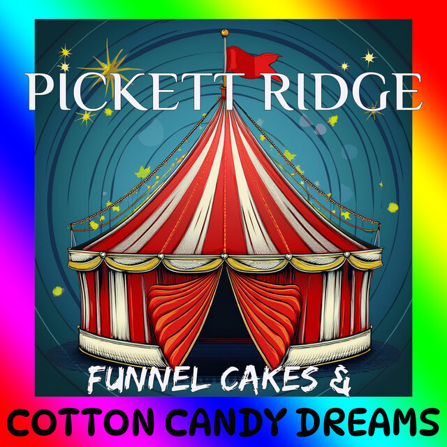 Pickett Ridge - Funnel Cakes & Cotton Candy Dreams