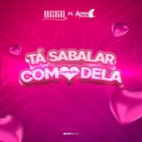 Tá Sabalar Com Coração Dela