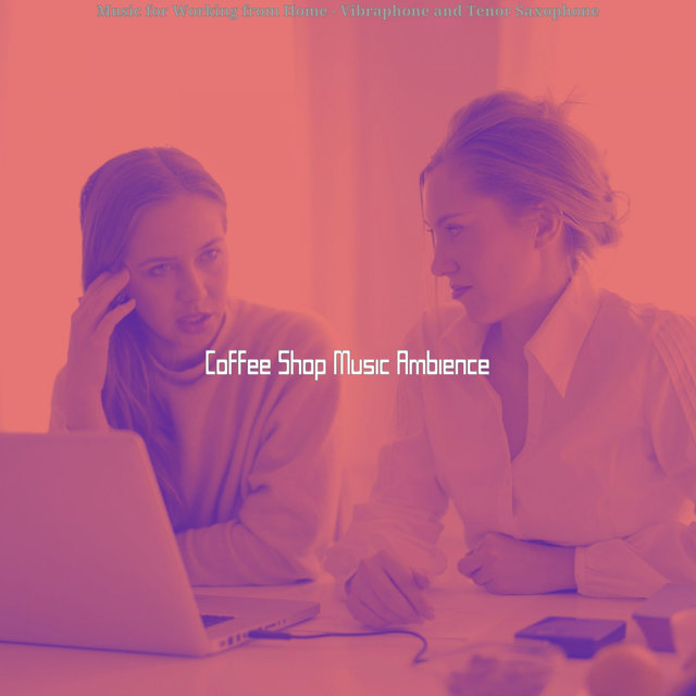 Music for Working from Home - Vibraphone and Tenor Saxophone