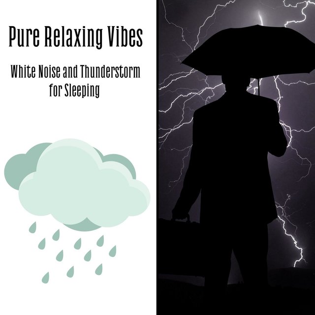 White Noise and Thunderstorm for Sleeping - Pure Relaxing Vibes, Loopable