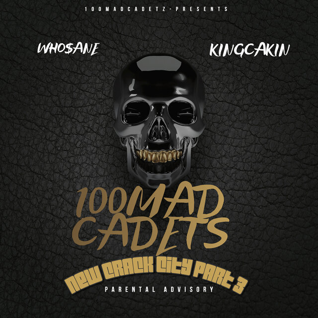 100madcadets, Pt.3 (New Crack City)
