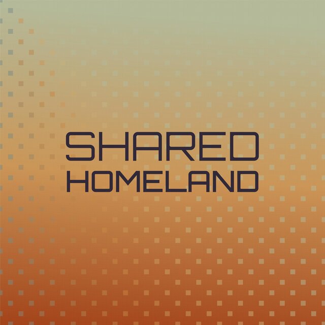 Shared Homeland