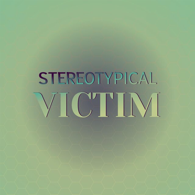 Stereotypical Victim