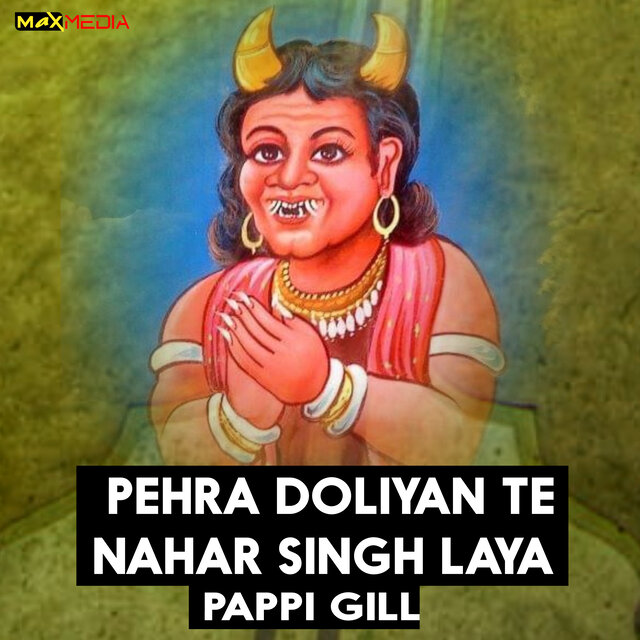 Pehra Doliyan Te Nahar Singh Laya