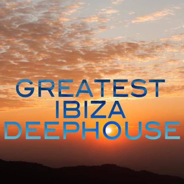 Greatest Ibiza Deephouse