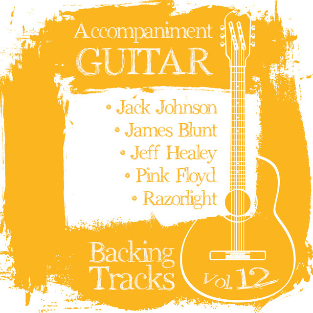 Accompaniment Guitar Backing Tracks (Jack Johnson / James Blunt / Jeff Healey / Pink Floyd / Razorlight), Vol.12