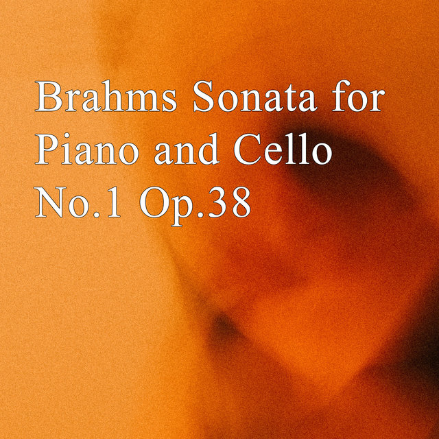 Brahms Sonata for Piano and Cello No.1 Op.38