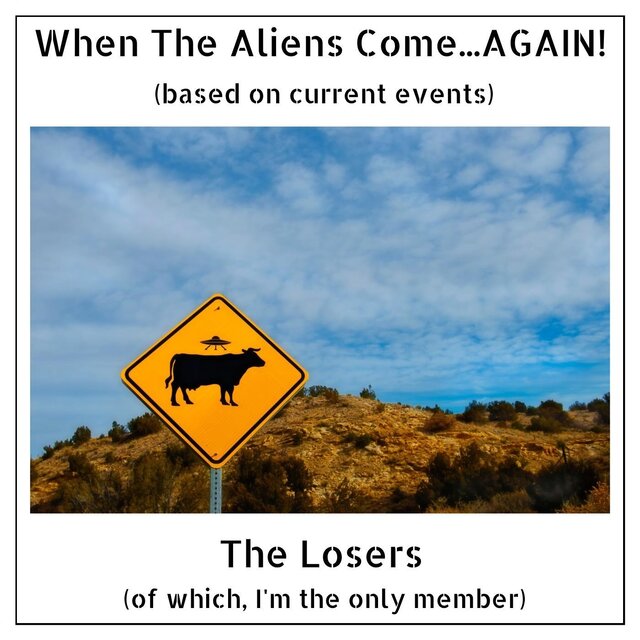 When the Aliens Come...AGAIN!