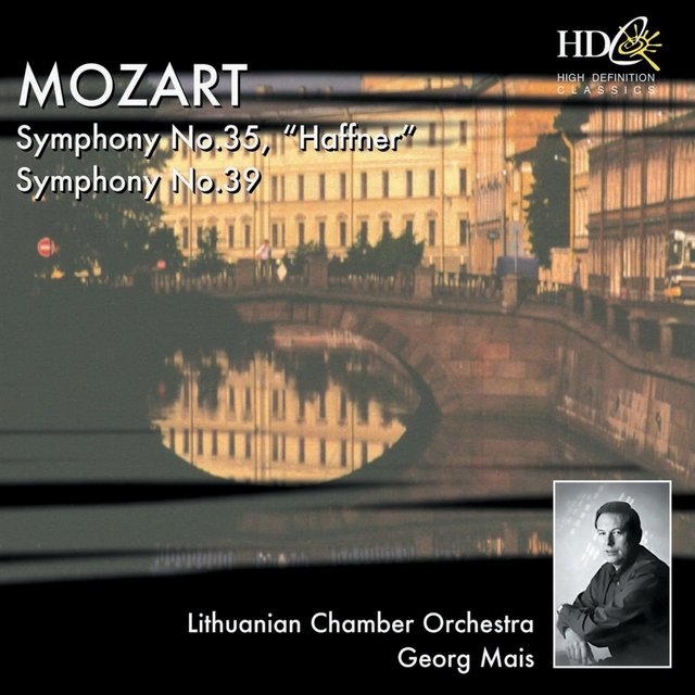 Mozart (Symphony No.35 in D Major, Haffner, K.385 ; Symphony No.39 in E-Flat Major, K.543)