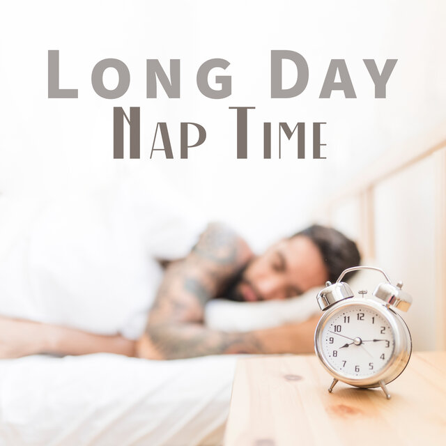 Long Day Nap Time: Calming and Soft Background for Sleep