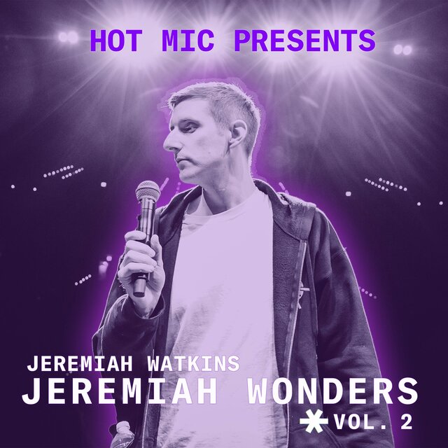 Hot Mic: Jeremiah Wonders Vol 2