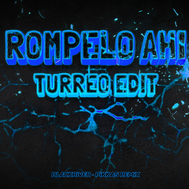 Rompelo Ahi (Turreo Edit)