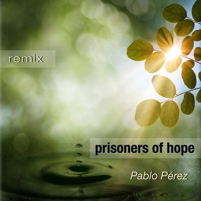 Prisoners of Hope (Remix)
