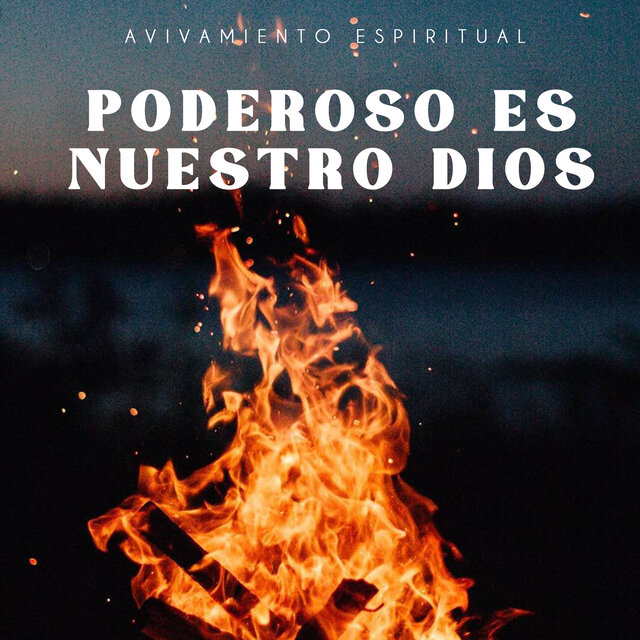Poderoso Es Nuestro Dios