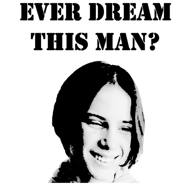 Ever Dream This man?