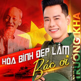 Hòa Bình Đẹp Lắm Bác Ơi