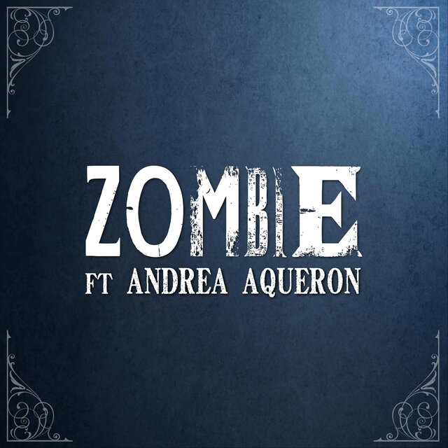 Zombie (feat. Andrea Aqueron)