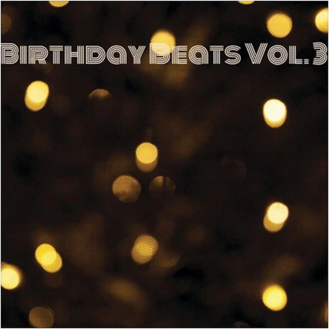 Birthday Beats, Vol. 3